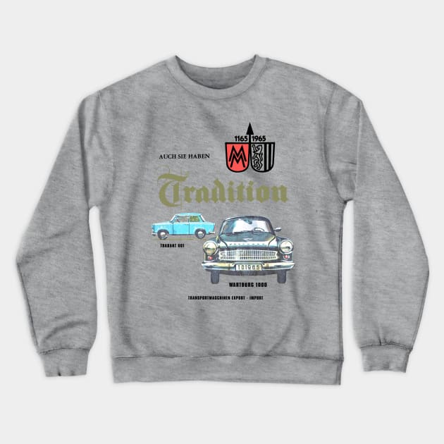 WARTBURG 1000 - TRABANT - advert Crewneck Sweatshirt by Throwback Motors